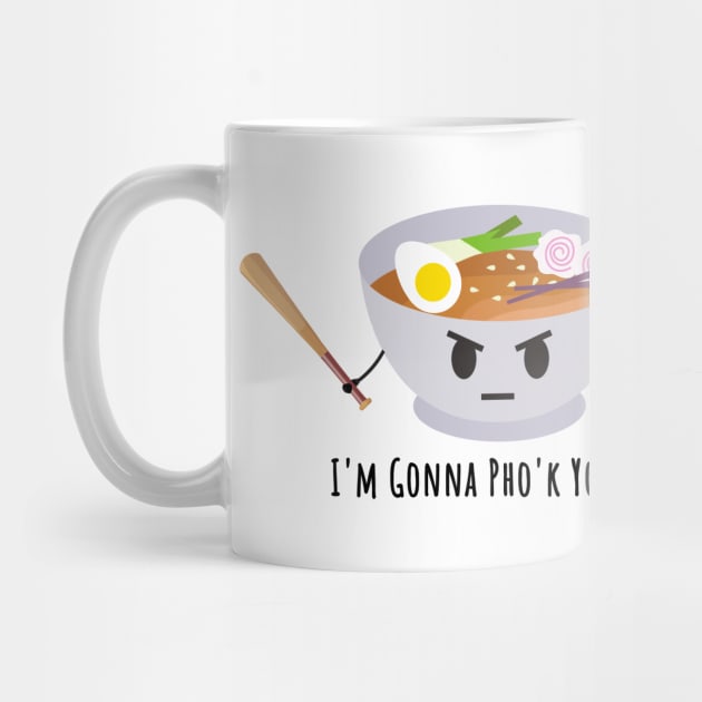 Vietnamese Pho Noodle Soup Pun | Pho'k You Up by shirtonaut